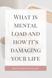 What is mental load? Check out this post to learn about the invisible labor that is damaging your career, health, and relationships.