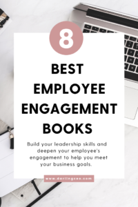 Looking to grow your business? Check out the top employee engagement books that are sure to help you improve your leadership skills and